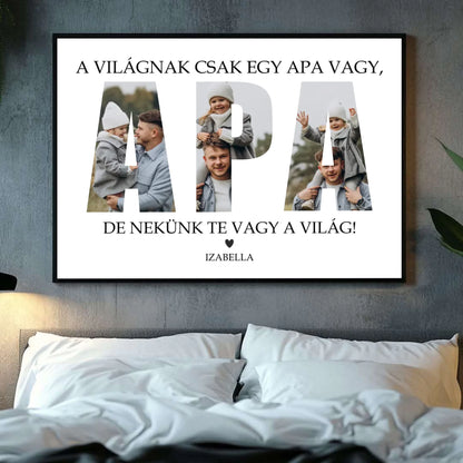 Nekünk Te vagy a Világ - Apa - Egyedi Falikép